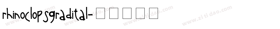 rhinoclopsgradital字体转换