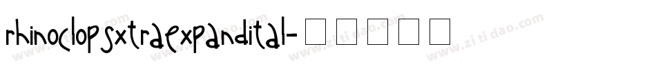 rhinoclopsxtraexpandital字体转换