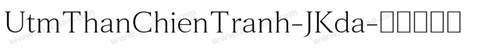 UtmThanChienTranh-JKda字体转换
