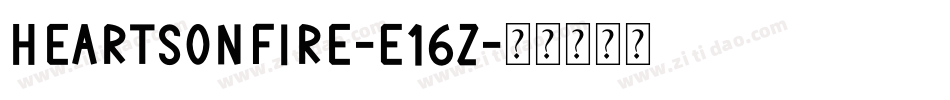 HeartsOnFire-E16z字体转换