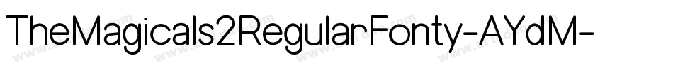 TheMagicals2RegularFonty-AYdM字体转换