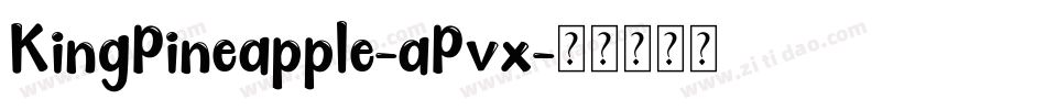 KingPineapple-aPvx字体转换