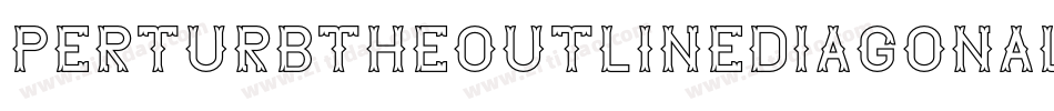 PerturbTheOutlineDiagonal-ZGem字体转换