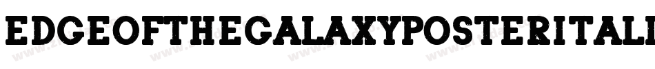 EdgeOfTheGalaxyPosterItalic-x3o1m字体转换
