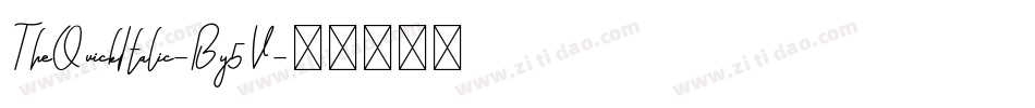 TheQuickItalic-By5V字体转换