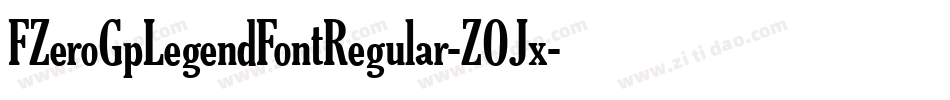 FZeroGpLegendFontRegular-ZOJx字体转换
