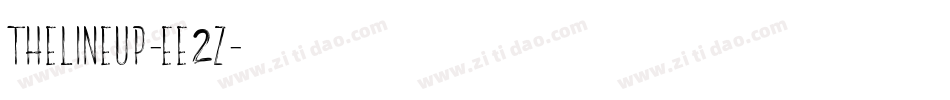 TheLineUp-EE2z字体转换 TheLineUp-EE2z字体转换