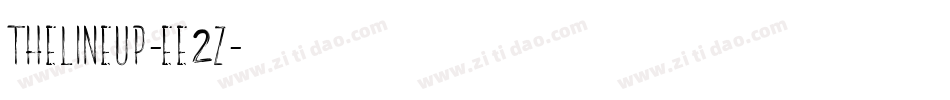 TheLineUp-EE2z字体转换 TheLineUp-EE2z字体转换