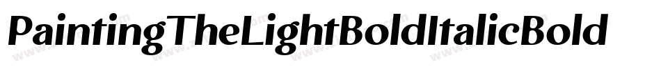 PaintingTheLightBoldItalicBoldItalic-ZAlm字体转换