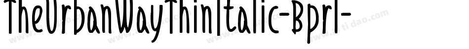 TheUrbanWayThinItalic-Bprl字体转换