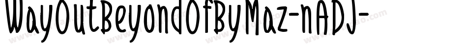WayOutBeyondOfByMaz-nADJ字体转换