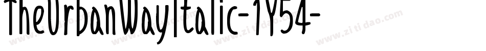 TheUrbanWayItalic-1Y54字体转换