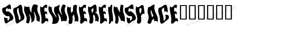 somewhereinspace字体转换