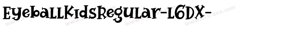 EyeballKidsRegular-l6DX字体转换