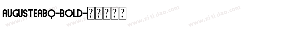 AugusteaBQ-Bold字体转换