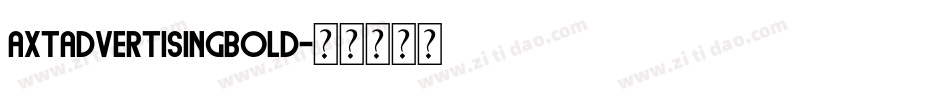 AxtadvertisingBold字体转换