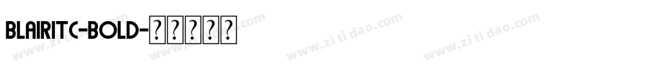 BlairITC-Bold字体转换