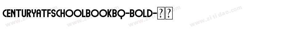 CenturyATFSchoolbookBQ-Bold字体转换