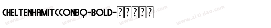 CheltenhamITCConBQ-Bold字体转换