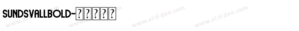 SundsvallBold字体转换