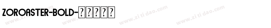 Zoroaster-Bold字体转换