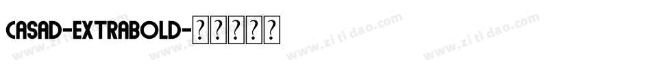 Casad-ExtraBold字体转换