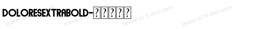 DoloresExtraBold字体转换