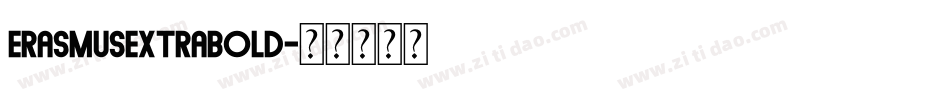 ErasmusExtraBold字体转换