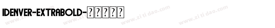 Idenver-ExtraBold字体转换