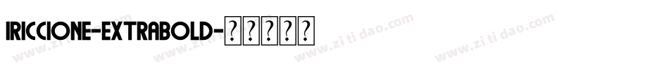 Iriccione-ExtraBold字体转换