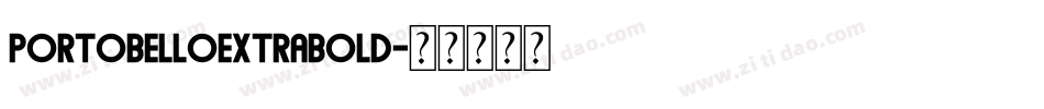PortobelloExtraBold字体转换