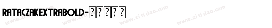 RataczakExtraBold字体转换