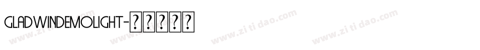 GLADWINDEMOLight字体转换