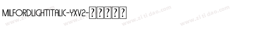MilfordLightItalic-YXv2字体转换