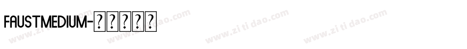 FaustMedium字体转换