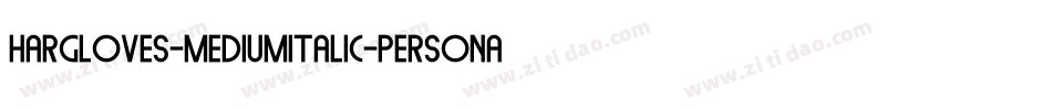 Hargloves-MediumItalic-PERSONAL-USE字体转换