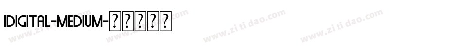Idigital-Medium字体转换