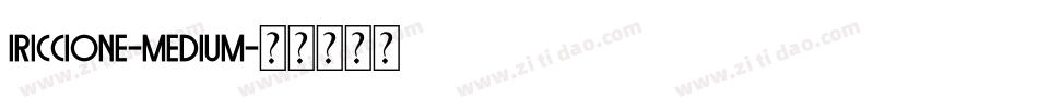 Iriccione-Medium字体转换