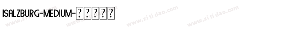 Isalzburg-Medium字体转换