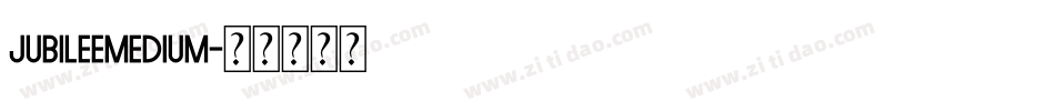 JubileeMedium字体转换