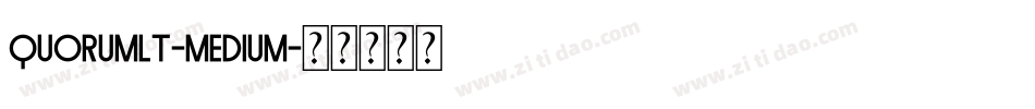 QuorumLT-Medium字体转换