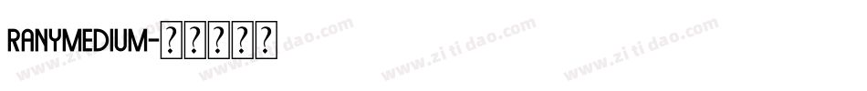 RanyMedium字体转换