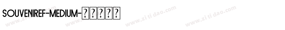 SouvenirEF-Medium字体转换