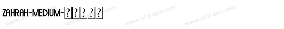 Zahrah-Medium字体转换
