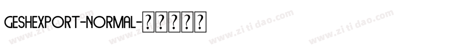 Geshexport-Normal字体转换
