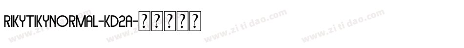 RikytikyNormal-Kd2A字体转换