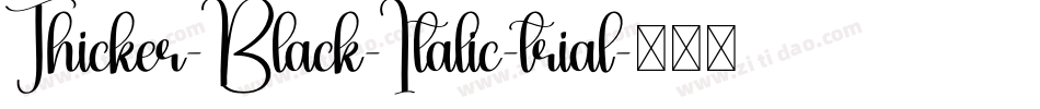 Thicker-Black-Italic-trial字体转换