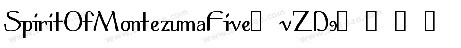 SpiritOfMontezumaFive-vZD9字体转换