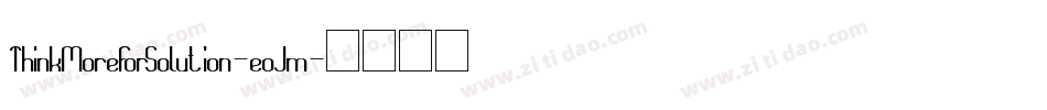 ThinkMoreForSolution-eoJm字体转换