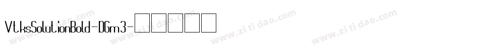 VtksSolutionBold-DGm3字体转换